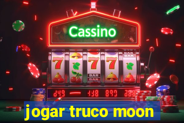 jogar truco moon